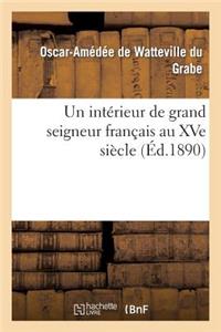 Un Intérieur de Grand Seigneur Français Au Xve Siècle