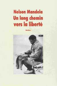 Un long chemin vers la liberte (version abregee)