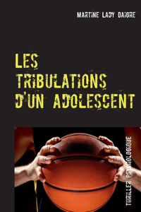 Les tribulations d'un adolescent