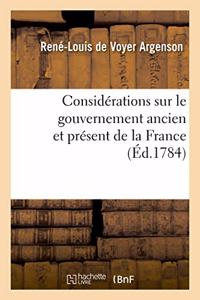 Considérations Sur Le Gouvernement Ancien Et Présent de la France