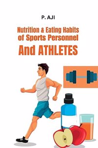 Nutrition & Eating Habits of Sports Personnel and Athletes