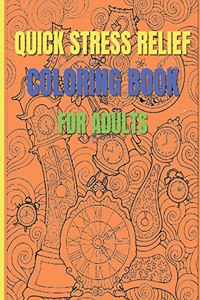 Quick Stress Relief Coloring Book For Adults