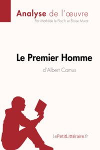 Le Premier Homme d'Albert Camus (Analyse de l'oeuvre)