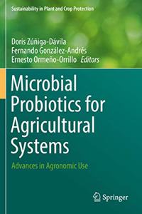 Microbial Probiotics for Agricultural Systems