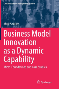 Business Model Innovation as a Dynamic Capability