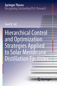 Hierarchical Control and Optimization Strategies Applied to Solar Membrane Distillation Facilities