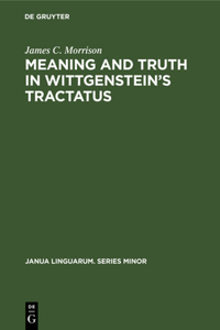 Meaning and Truth in Wittgenstein's Tractatus