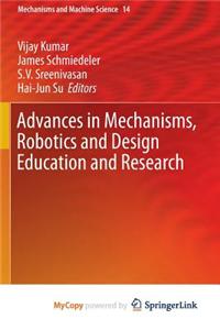 Advances in Mechanisms, Robotics and Design Education and Research