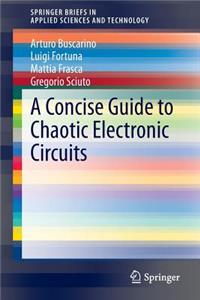 Concise Guide to Chaotic Electronic Circuits