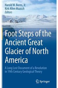 Foot Steps of the Ancient Great Glacier of North America