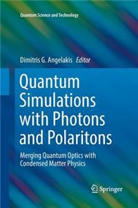 Quantum Simulations with Photons and Polaritons