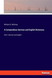 Compendious German and English Dictionary