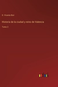 Historia de la ciudad y reino de Valencia