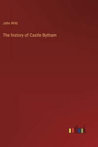 history of Castle Bytham