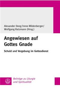 Angewiesen Auf Gottes Gnade