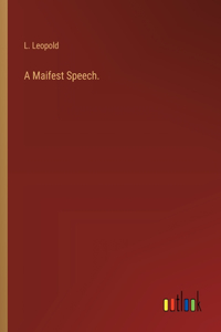 A Maifest Speech.