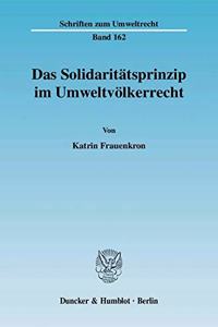 Das Solidaritatsprinzip Im Umweltvolkerrecht