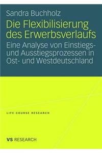Die Flexibilisierung Des Erwerbsverlaufs