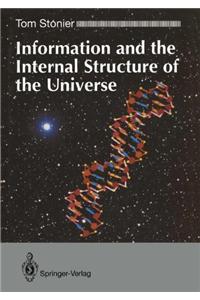 Information and the Internal Structure of the Universe