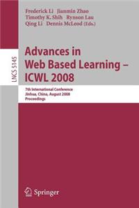 Advances in Web Based Learning - Icwl 2008