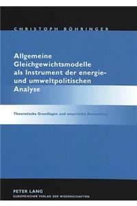 Allgemeine Gleichgewichtsmodelle ALS Instrument Der Energie- Und Umweltpolitischen Analyse