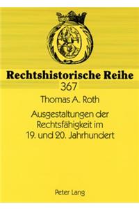 Ausgestaltungen Der Rechtsfaehigkeit Im 19. Und 20. Jahrhundert