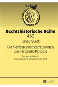 Die Verfassungsbestrebungen der Tanzimât-Periode