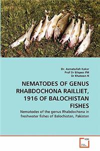 Nematodes of Genus Rhabdochona Railliet, 1916 of Balochistan Fishes