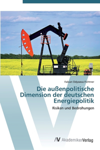 außenpolitische Dimension der deutschen Energiepolitik