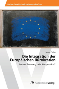Integration der Europäischen Bürokratien
