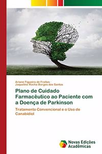 Plano de Cuidado Farmacêutico ao Paciente com a Doença de Parkinson