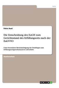 Entscheidung des EuGH zum Gerichtsstand des Erfüllungsorts nach der EuGVVO