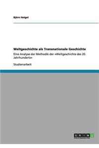 Weltgeschichte als Transnationale Geschichte