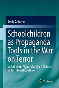 Schoolchildren as Propaganda Tools in the War on Terror