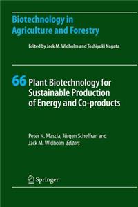 Plant Biotechnology for Sustainable Production of Energy and Co-Products