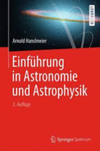 Einführung in Astronomie Und Astrophysik