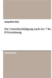 Die Umweltschädigung nach Art. 7 Rom II-Verordnung