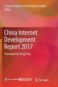 China Internet Development Report 2017