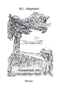 Ausserhalb der künstlichen Welt