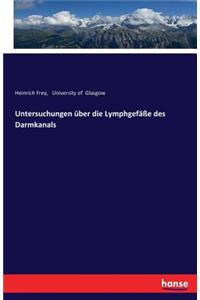 Untersuchungen über die Lymphgefäße des Darmkanals
