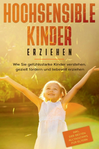 Hochsensible Kinder erziehen