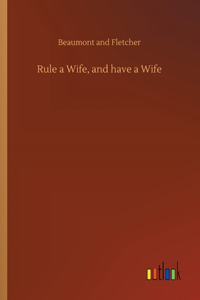 Rule a Wife, and have a Wife