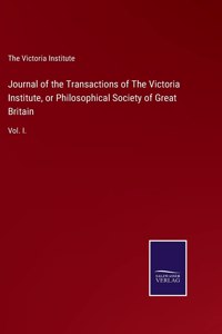 Journal of the Transactions of The Victoria Institute, or Philosophical Society of Great Britain
