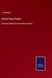 Drifted Snow-Flakes