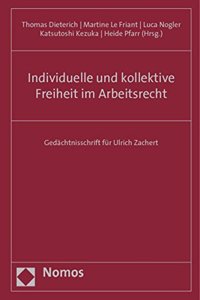 Individuelle Und Kollektive Freiheit Im Arbeitsrecht