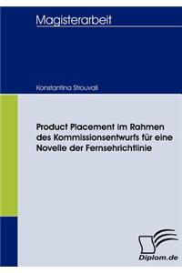 Product Placement im Rahmen des Kommissionsentwurfs für eine Novelle der Fernsehrichtlinie