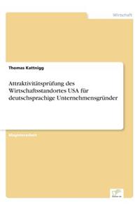 Attraktivitätsprüfung des Wirtschaftsstandortes USA für deutschsprachige Unternehmensgründer