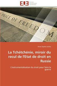 Tchétchénie, Miroir Du Recul de l'Etat de Droit En Russie