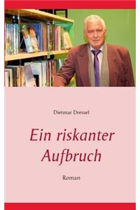 riskanter Aufbruch
