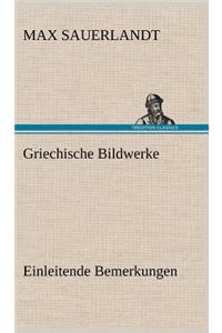 Griechische Bildwerke